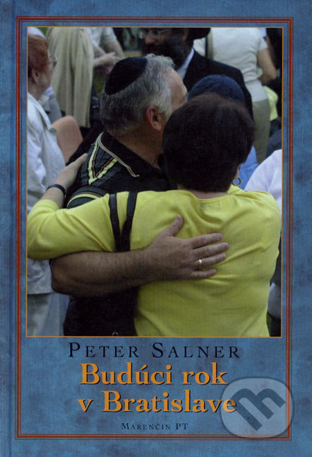 Budúci rok v Bratislave - Peter Salner - kniha z kategorie Judaismus