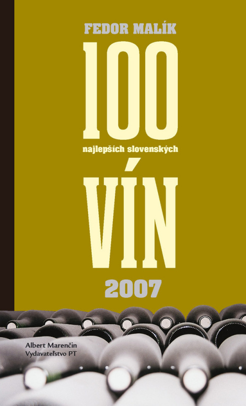 100 najlepších slovenských vín 2007 - Fedor Malík - kniha z kategorie Podle potraviny