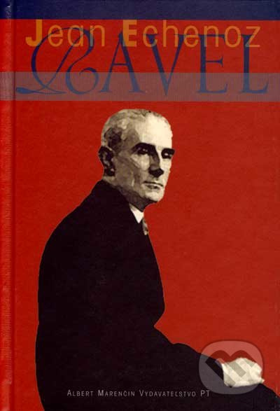 Ravel - Jean Echenoz - kniha z kategorie Hudba