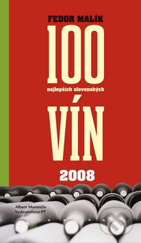 100 najlepších slovenských vín 2008 - Fedor Malík - kniha z kategorie Podle potraviny