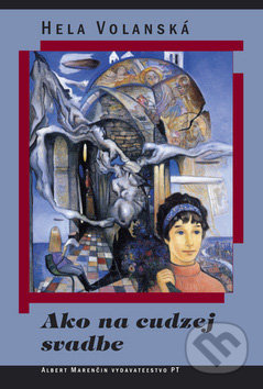 Ako na cudzej svadbe - Hela Volanská - kniha z kategorie Beletrie