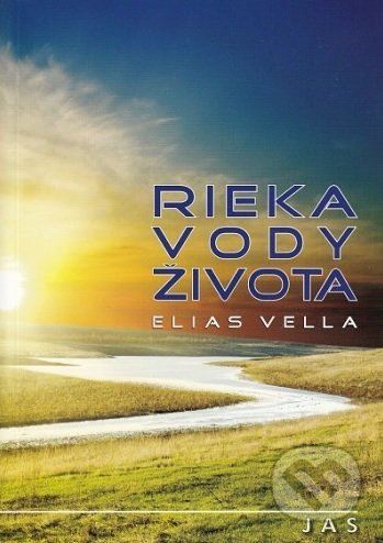 Rieka vody života - Elias Vella - kniha z kategorie Křesťanství