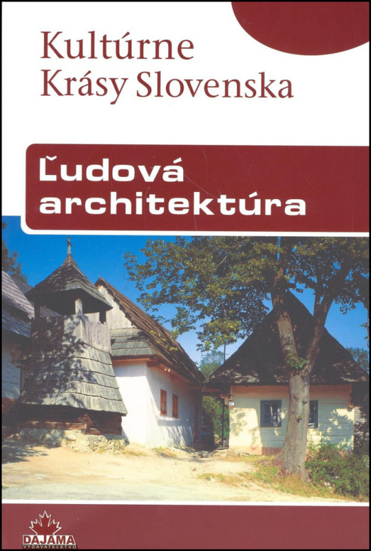 Ľudová architektúra - Viera Dvořáková - kniha z kategorie Místopisy
