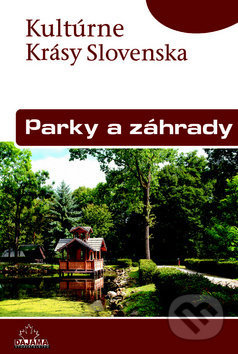 Parky a záhrady (Kultúrne Krásy Slovenska) - Natália Režná a kolektív - kniha z kategorie Mapy a cestování