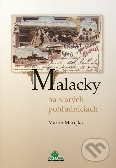 Malacky na starých pohľadniciach - Martin Macejka - kniha z kategorie Historie