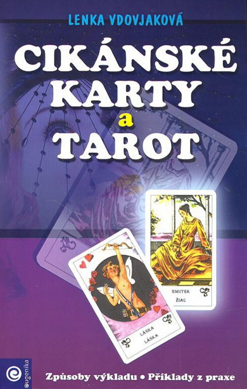 Cikánské karty a tarot - Lenka Vdovjaková - kniha z kategorie Věštění z karet
