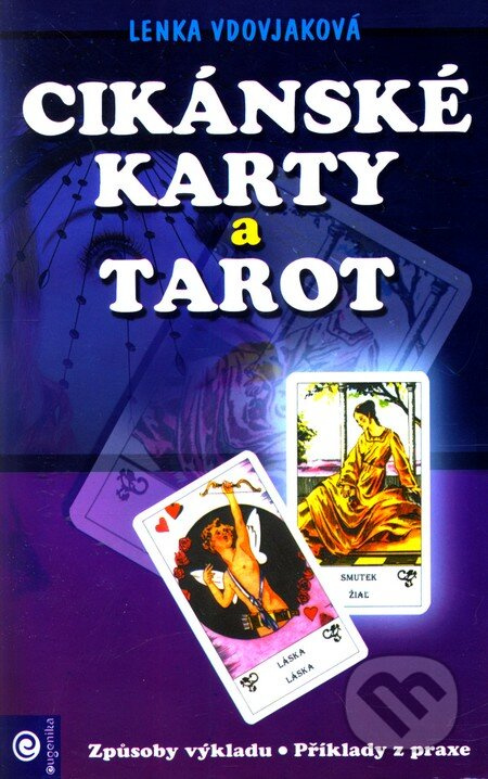 Cikánské karty a tarot - Lenka Vdovjaková - kniha z kategorie Věštění z karet