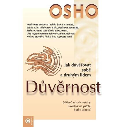 Důvěrnost - Jak důvěřovat sobě a druhým lidem