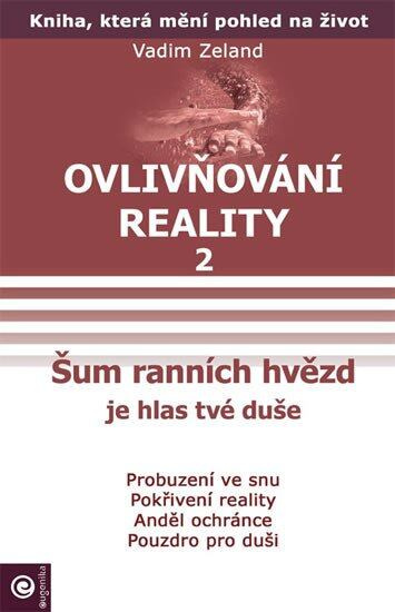 Ovlivňování reality 2 (Šum ranních hvězd) - Vadim Zeland - kniha z kategorie Seberozvoj