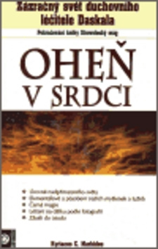 Oheň v srdci - Zázračný svět duchovního léčitele Daskala