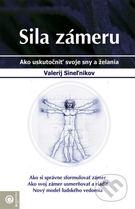 Sila zámeru (Ako uskutočniť svoje sny a želania) - Valerij Sineľnikov - kniha z kategorie Seberozvoj