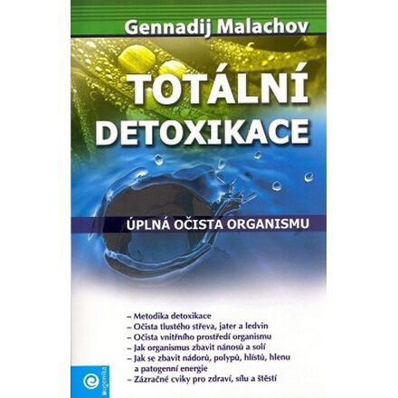 Totální detoxikace - Úplná očista organismu