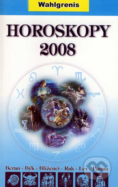 Horoskopy 2008 I. - Wahlgrenis