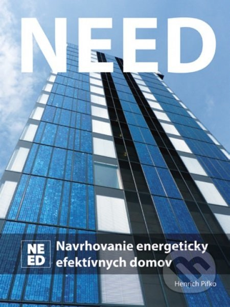 Need - Navrhovanie energeticky efektívnych domov - Henrich Pifko - kniha z kategorie Stavebnictví