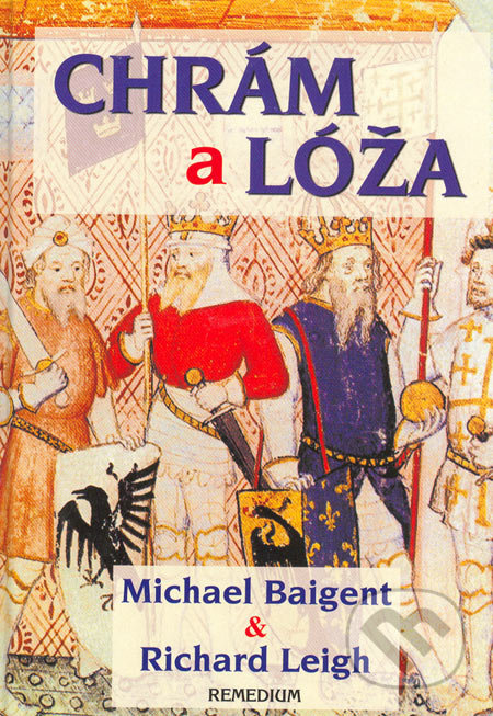 Chrám a lóža - Michael Baigent, Richard Leigh - kniha z kategorie Společenská beletrie