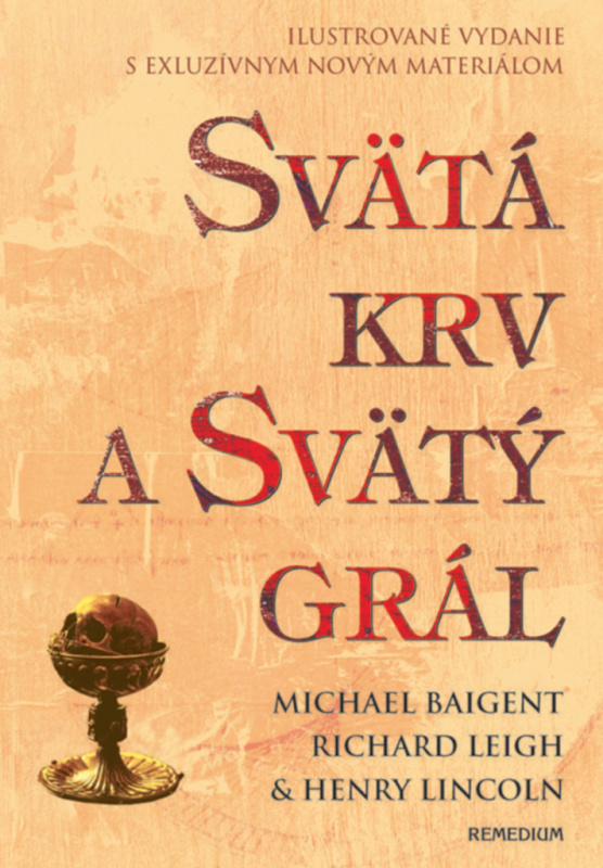Svätá krv a svätý grál (ilustrované vydanie) (Ilustrované vydanie s exkluzívnym novým materiálom) - kniha z kategorie Beletrie