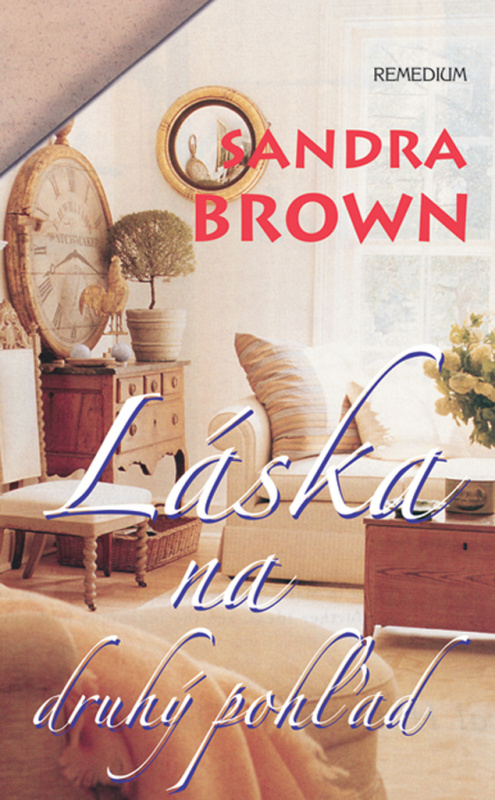 Láska na druhý pohľad - Sandra Brown - kniha z kategorie Romantická
