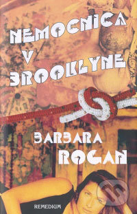 Nemocnica v Brooklyne - Barbara Rogan - kniha z kategorie Společenská beletrie