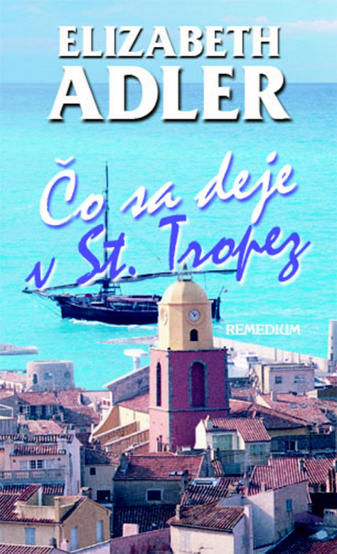 Čo sa deje v St. Tropez - Elizabeth Adlerová - kniha z kategorie Beletrie