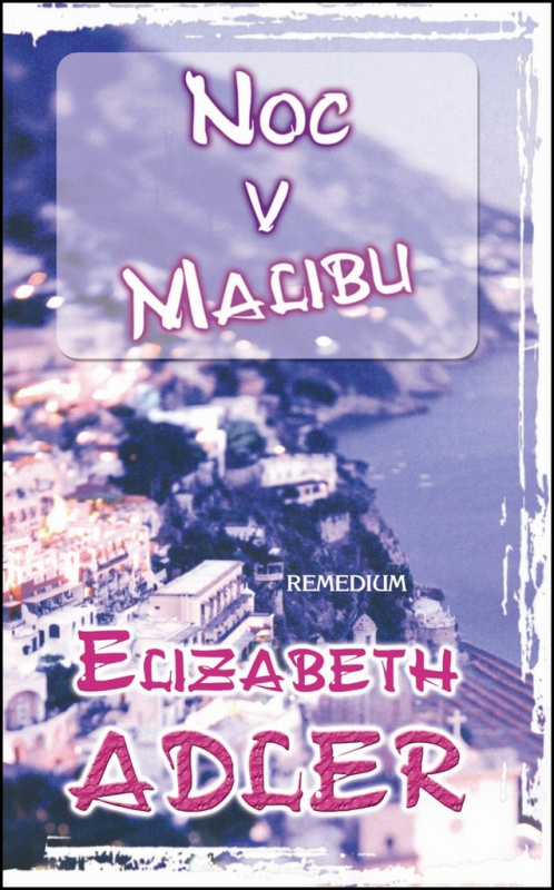 Noc v Malibu - Elizabeth Adler - kniha z kategorie Beletrie