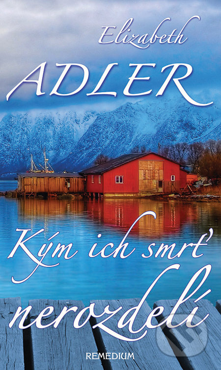 Kým ich smrť nerozdelí - Elizabeth Adler - kniha z kategorie Romantická