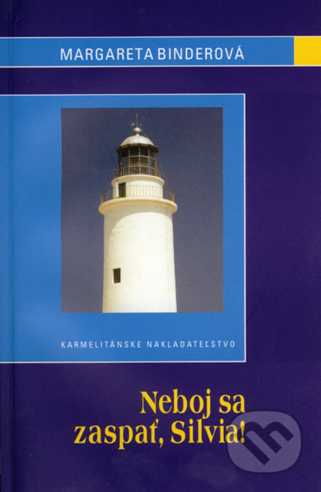 Neboj sa zaspať, Silvia! - Margareta Binderová - kniha z kategorie Beletrie