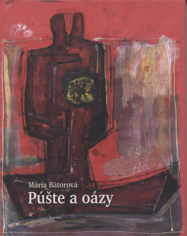 Púšte a oázy - Mária Bátorová - kniha z kategorie Poezie