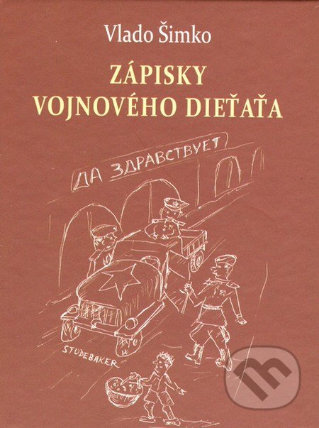 Zápisky vojnového dieťaťa - Vlado Šimko - kniha z kategorie 20. století