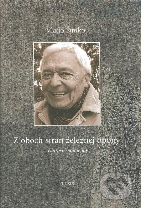 Z oboch strán železnej opony (Lekárove spomienky) - Vlado Šimko - kniha z kategorie Životopisy