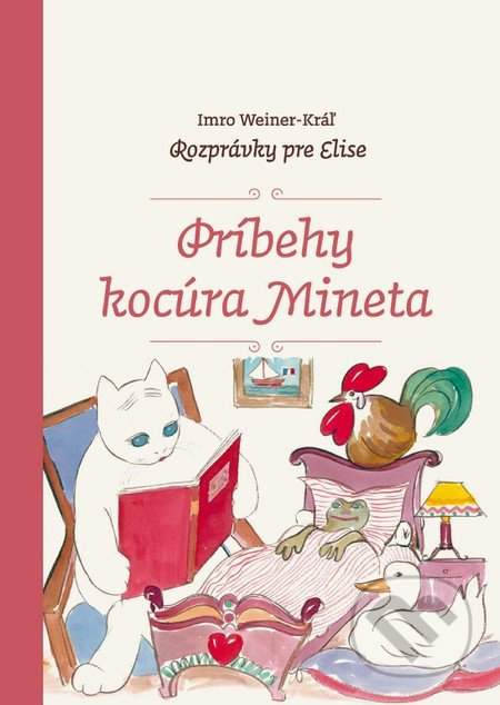 Príbehy kocúra Mineta (Rozprávky pre Elise) - Imro Weiner-Kráľ