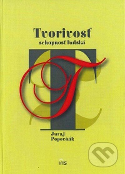 Tvorivosť - schopnosť ľudská - Juraj Popovňák - kniha z kategorie Citáty