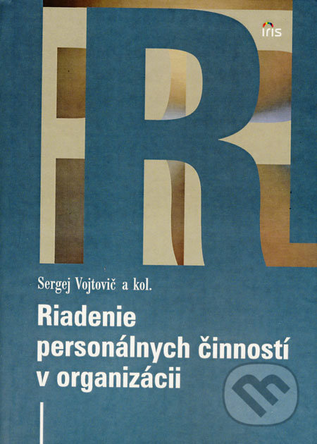 Riadenie personálnych činností v organizácii - Sergej Vojtovič, kolektív autorov - kniha z kategorie Management veřejné správy
