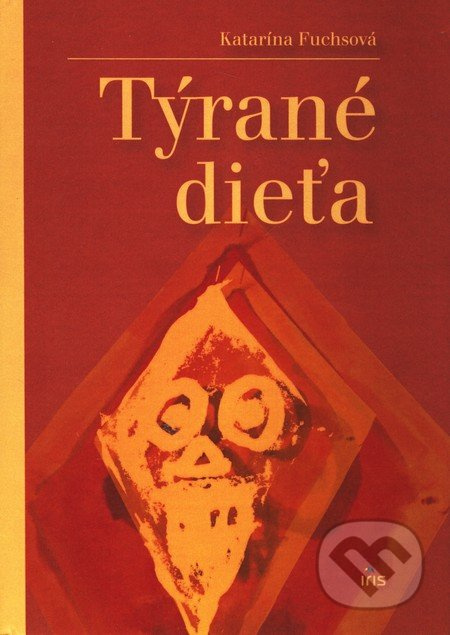 Týrané dieťa - Katarína Fuchsová - kniha z kategorie Vztahy a rodina