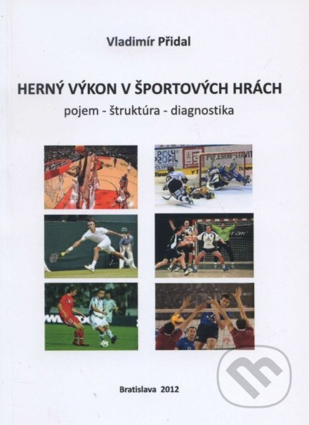 Herný výkon v športových hrách (Pojem - štruktúra - diagnostika) - kniha z kategorie Sportovní edukologie