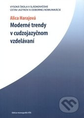 Moderné trendy v cudzojazyčnom vzdelávaní - Alica Harajová - kniha z kategorie Pedagogika