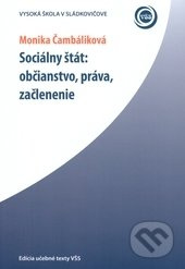 Sociálny štát: občianstvo, práva, začlenenie - Monika Čambáliková - kniha z kategorie Sociologie