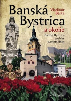 Banská Bystrica a okolie (Banská Bystrica and the surroundings) - kniha z kategorie Historie