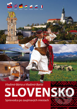 Slovensko (Sprievodca po zaujímavých miestach) - Vladimír Bárta