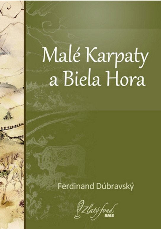 Malé Karpaty a Biela Hora -  Ferdinand Dúbravský