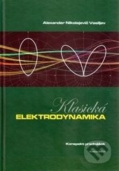 Klasická elektrodynamika - Alexander Nikolajevič - kniha z kategorie Vysoké školy