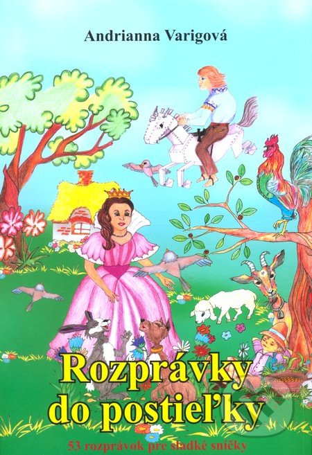 Rozprávky do postieľky (53 rozprávok pre sladké sníčky) - kniha z kategorie Pro děti
