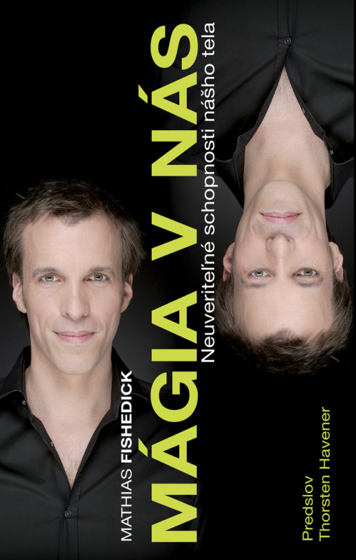 Mágia v nás (Neuveriteľné schopnosti nášho tela) - Mathias Fischedick - kniha z kategorie Psychologie