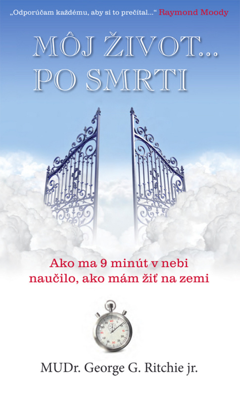 Môj život... po smrti (Ako ma 9 minút v nebi naučilo, ako mám žiť na zemi) - kniha z kategorie Ezoterika