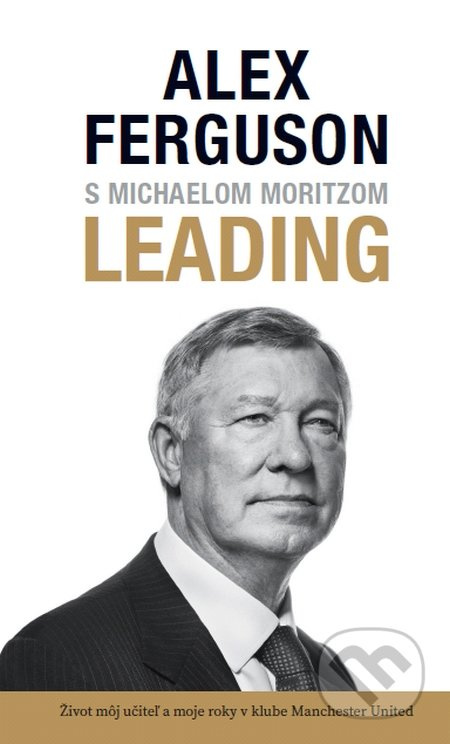 Leading (v slovenskom jazyku) (Život môj učiteľ a moje roky v klube Manchester United) - kniha z kategorie Motivace a seberozvoj