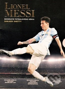 Lionel Messi - Biografie fotbalového génia