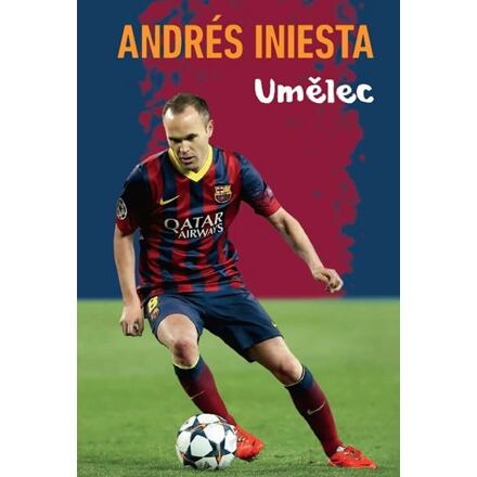 Andrés Iniesta - Umělec - Andrés Iniesta, Marcos Lopéz, Ramón Besa