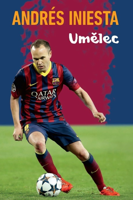 Andrés Iniesta - Umělec - Andrés Iniesta, Marcos Lopéz, Ramón Besa