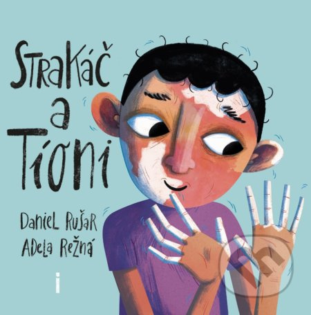 Strakáč a Tíoni - Daniel Rušar, Adela Režná (ilustrátor) - kniha z kategorie Beletrie pro děti