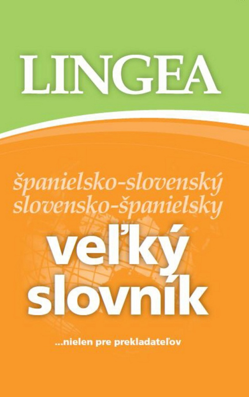 Španielsko-slovenský a slovensko-španielsky veľký slovník - kniha z kategorie Jazykové učebnice a slovníky