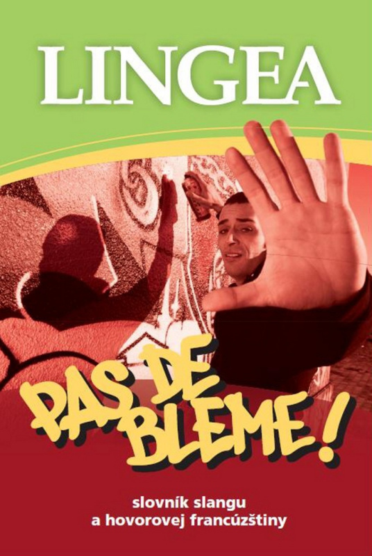 Pas de bléme! Slovník slangu a hovorovej francúzštiny - kniha z kategorie Jazykové učebnice a slovníky